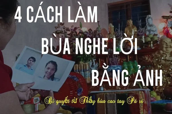 Cách làm bùa nghe lời bằng ảnh đơn giản, hiệu quả cao