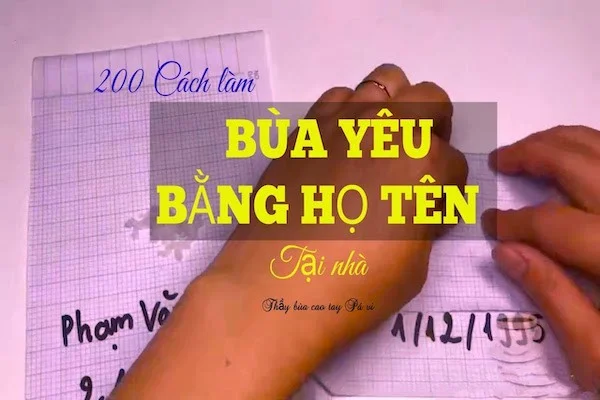 5 cách làm bùa yêu bằng họ tên tại nhà 7 ngày hiệu nghiệm