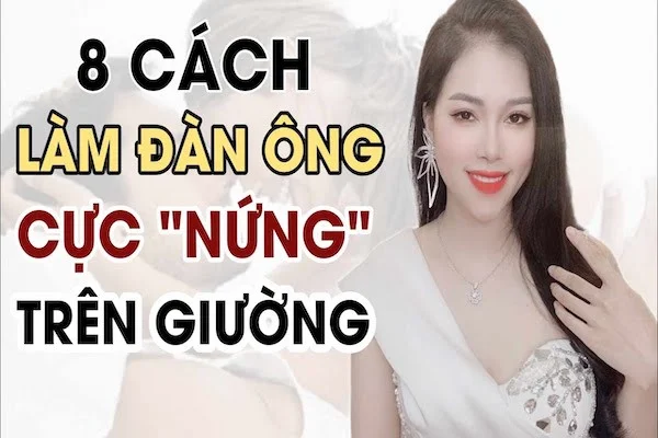 15+ cách làm cho đàn ông say đắm trên giường, chỉ trong 15 phút