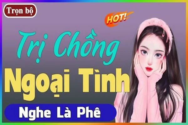 15+ cách trị chồng ngoại tình, cuộc sống sau khi biết chồng ngoại tình