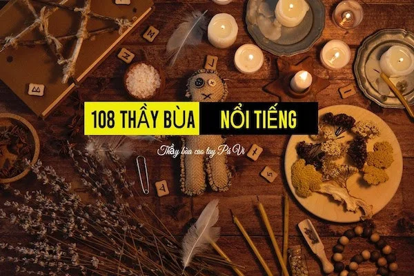 15 thầy bùa nổi tiếng nhất: Những bậc thầy của phép thuật