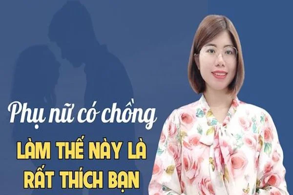 10 Cách nhận biết phụ nữ có chồng thích mình: Đọc là biết