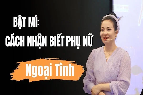 22 Cách nhận biết phụ nữ muốn ngoại tình: Chồng phải xem ngay