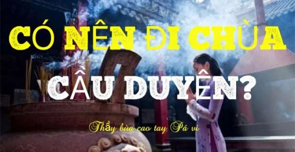 Cầu duyên là gì? Cách cầu duyên tại nhà +Đi chùa Hà cầu duyên