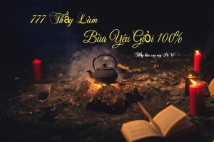 Danh sách 10 thầy làm bùa yêu giỏi nhất Việt Nam